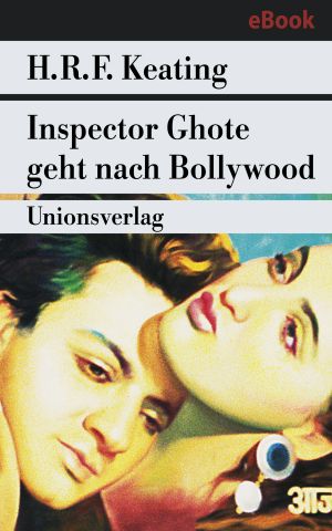 [Inspector Ghote 10] • Inspector Ghote geht nach Bollywood